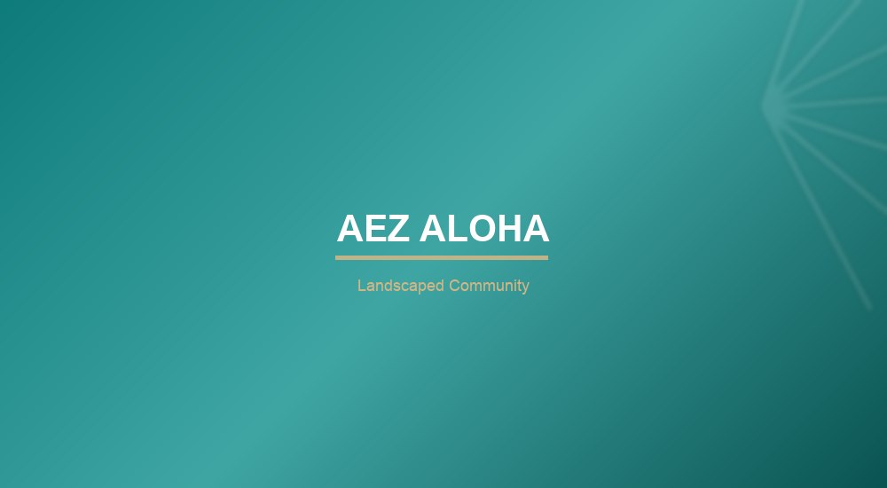 AEZ Aloha — Landscaped Community