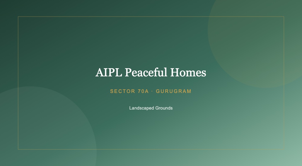 AIPL Peaceful Homes — 4 BHK