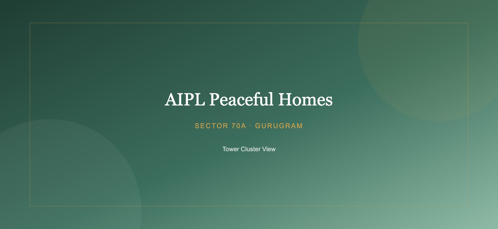 AIPL Peaceful Homes — Tower Cluster View