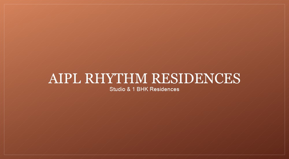 AIPL Rhythm Residences — Studio & 1 BHK Residences