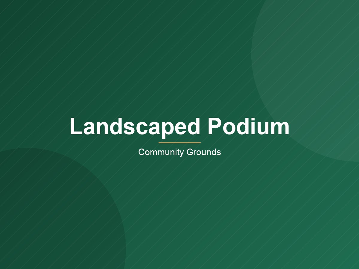 Landmark Tower — Landscaped Podium
