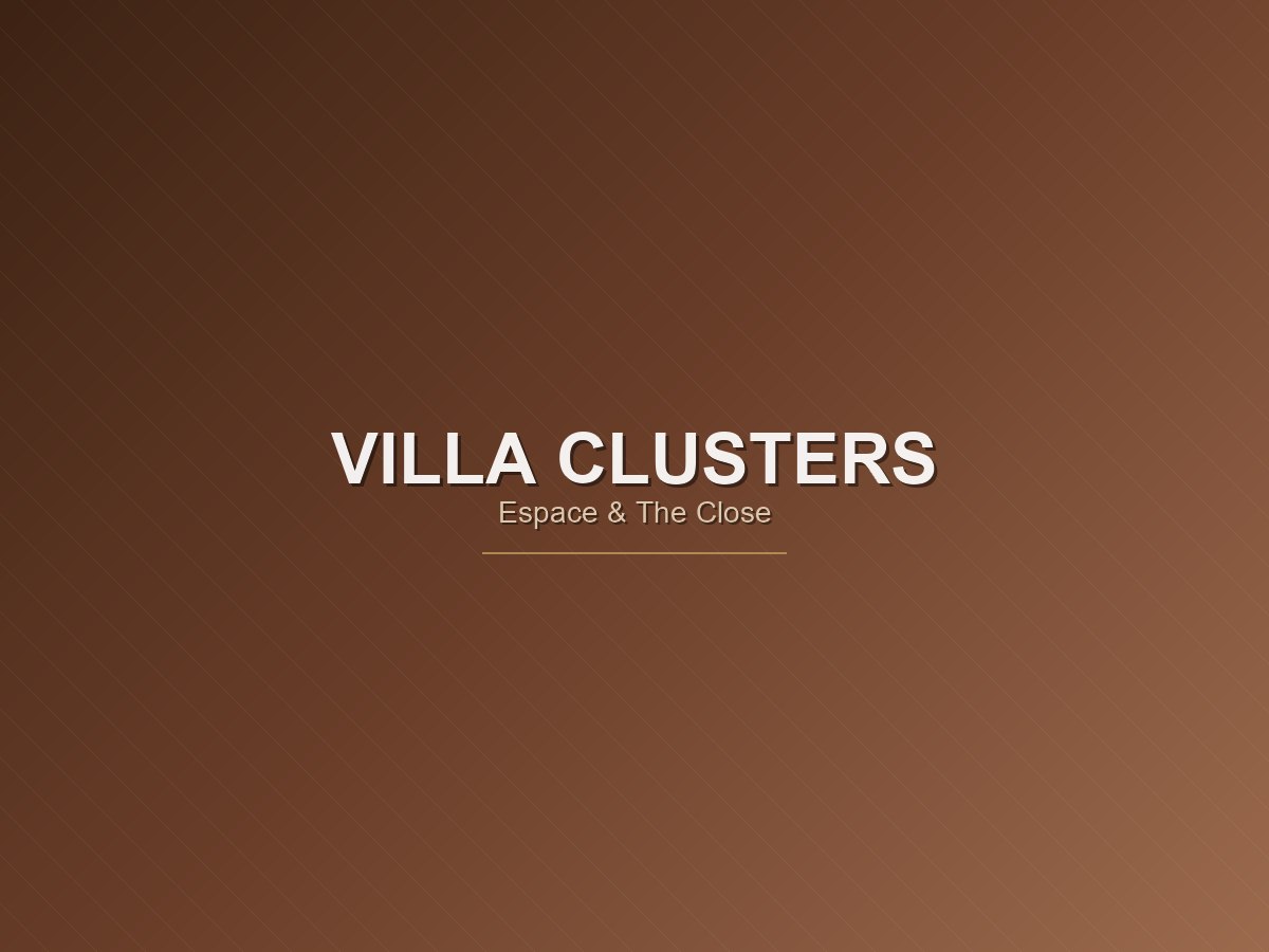 Nirvana Country — Villa Clusters — Espace & The Close