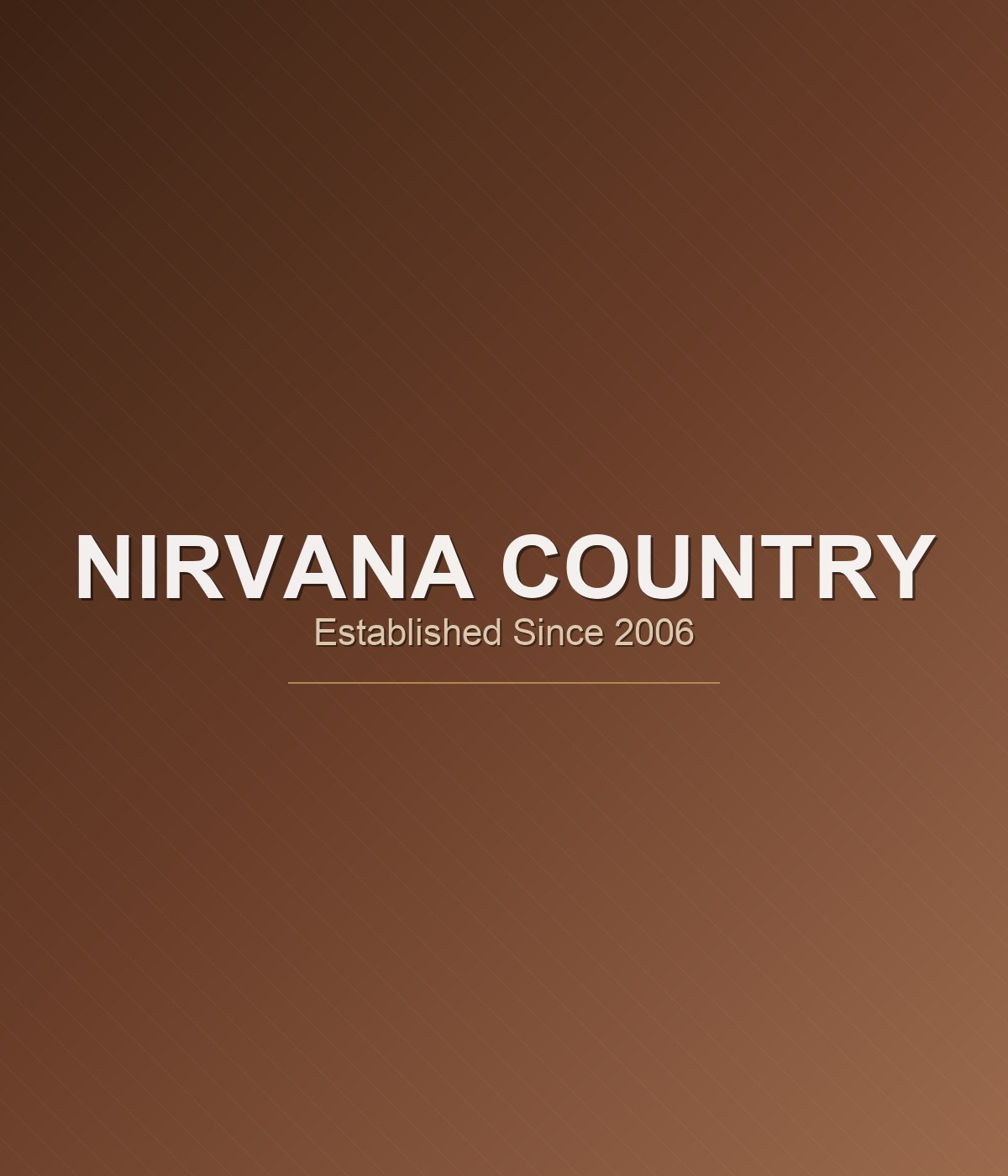 Nirvana Country — Established Township Since 2006