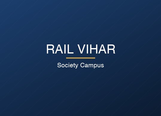 Rail Vihar — Society Campus