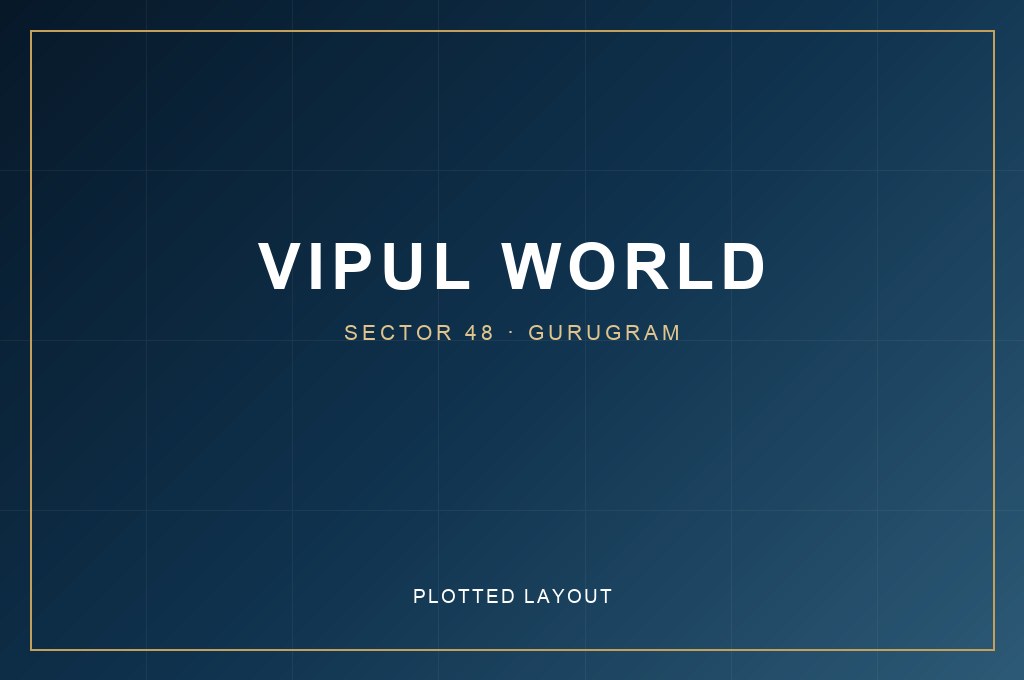 Vipul World — Plotted Layout
