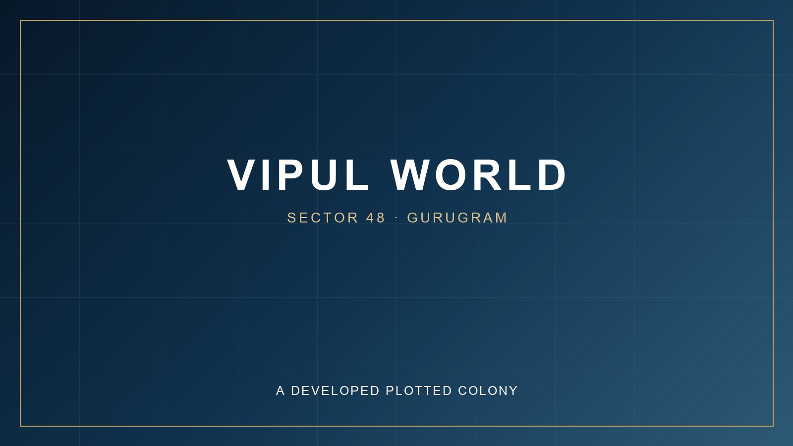 Vipul World — Vipul World — Sector 48