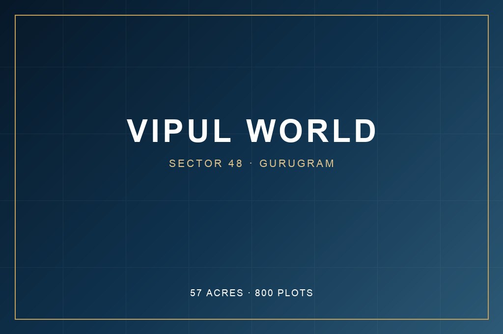 Vipul World — 57 Acres, 800 Plots